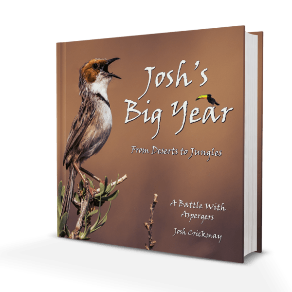 Josh's Big Year (From Desert To Jungle) by Josh Crickmay